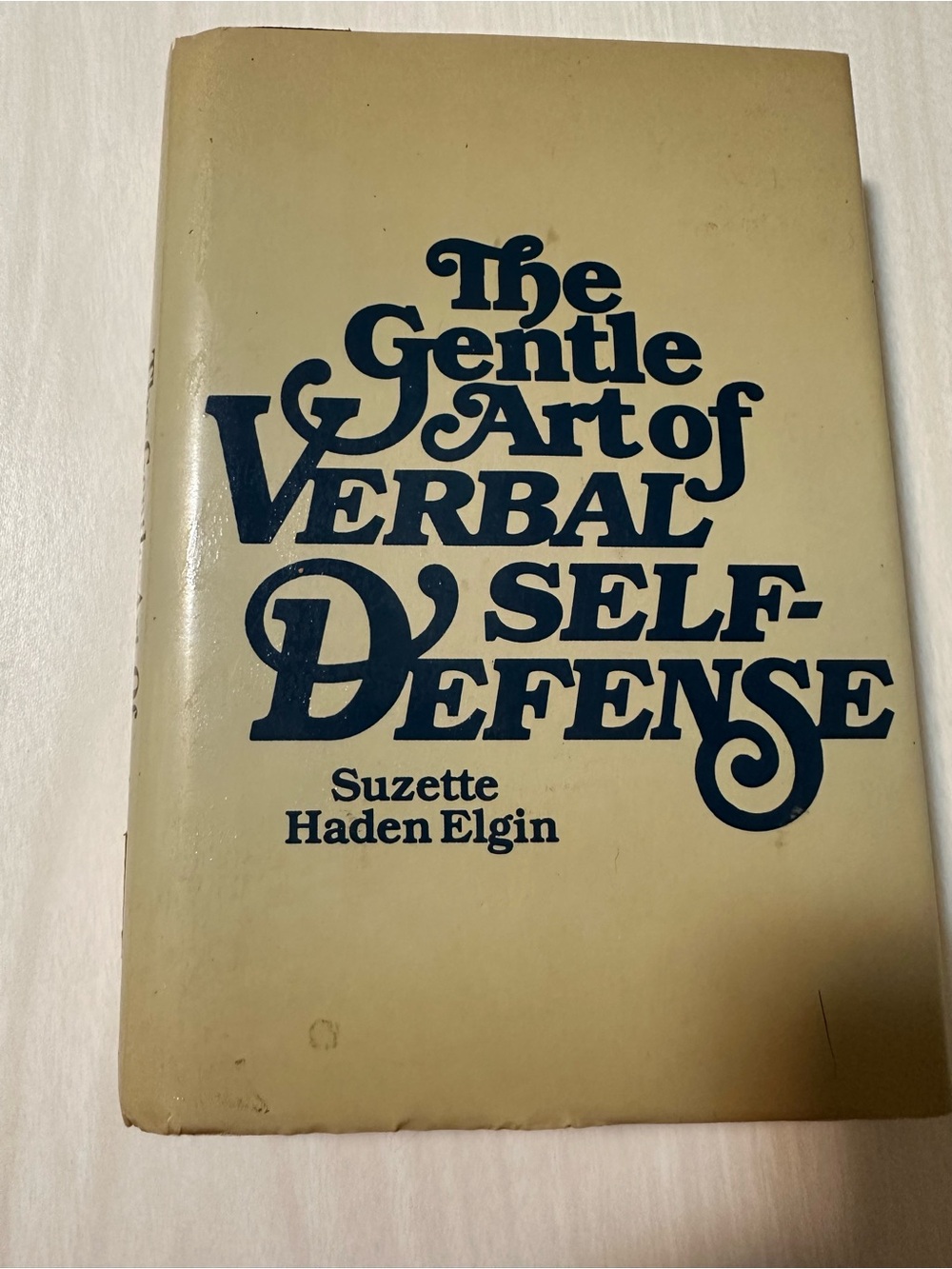 The gentle art of verbal self-defense by Suzette Hayden Elgin
